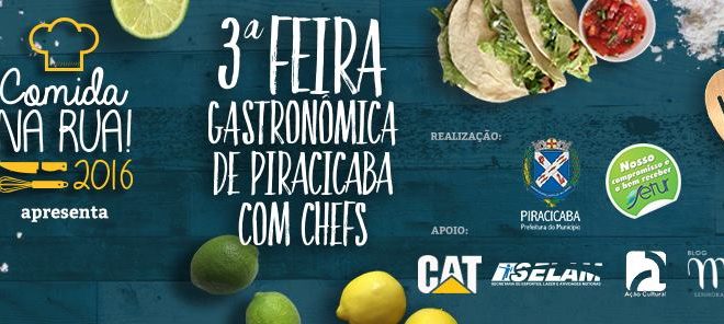3ª Feira Gastronômica de Piracicaba com os Chefs – Comida na Rua 2016